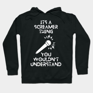 Its a screamer thing, you wouldnt understand tshirt Hoodie